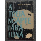 Nicolae Mărgeanu - A treia noapte fără lună (ediția a III-a, revăzută)