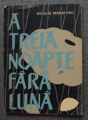 Nicolae Mărgeanu - A treia noapte fără lună (ediția a III-a, revăzută)