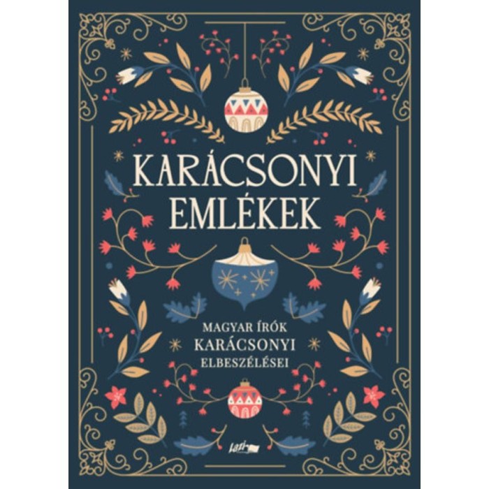Kar&aacute;csonyi eml&eacute;kek - Magyar &iacute;r&oacute;k kar&aacute;csonyi elbesz&eacute;l&eacute;sei
