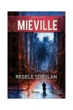 Regele Şobolan - China Mi&eacute;ville