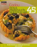 OCOLUL PAMANTULUI IN 45 RETETE DE VARA