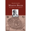 Martin Bucer - Egy reform&aacute;tor &eacute;s a kor, amelyben &eacute;lt - Martin Greschat