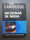 DICTIONAR DE MEDIA - LAROUSSE - FRANCIS BALLE