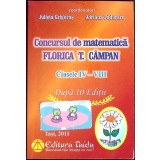 CONCURSUL DE MATEMATICA FLORICA T. CAMPAN - CLASELE IV-VIII-JULIETA GRIGORAS-335378