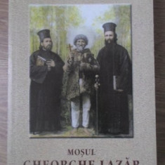 MOSUL GHEORGHE LAZAR UN SFANT AL ZILELOR NOASTRE-PARINTELE IOANICHIE BALAN