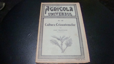 I. Vranceanu- Cultura crizantemelor - biblioteca agricola Universul - 1938 foto