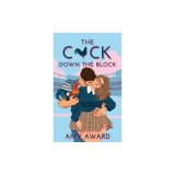 The C*ck Down the Block