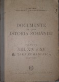 Documente privind Istoria Romaniei, veacul XIII, XIV si XV, B. Tara Romaneasca, Academia Romana, 1953 (1247-1500) DIR (carte rara, trei secole)