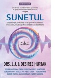 Sunetul. Experiente profunde ce cuprind incantarea, intonarea, muzica si frecventele vindecatoare - Ioana Orleanu, J. J. Hurtak, Desiree Hurtak