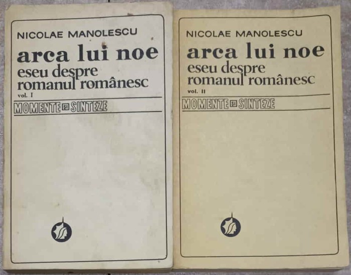 ARCA LUI NOE. ESEU DESPRE ROMANUL ROMANESC VOL.1-2-NICOLAE MANOLESCU-238499