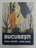 BUCURESTI , ORAS MARTIR - ORAS EROU , MINIALBUM DE FOTOGRAFIE , ANII &#039;90