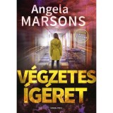 V&eacute;gzetes &iacute;g&eacute;ret - Angela Marsons