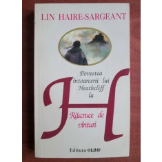 Lin Haire Sargeant - H. Povestea intoarcerii lui Heathcliff la rascruce...