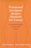 Frumosul (ne)spus despre Muntele lui Venus (Nina Brochman, Ellen Stokken Dahl)