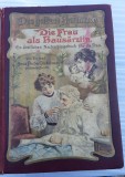 Carte veche.Frau als hausarztin de Anna Flicher Dukelmann., 1907, Ad Libri