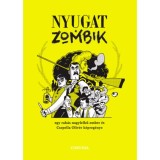 Nyugat + zombik - Csepella Oliv&eacute;r