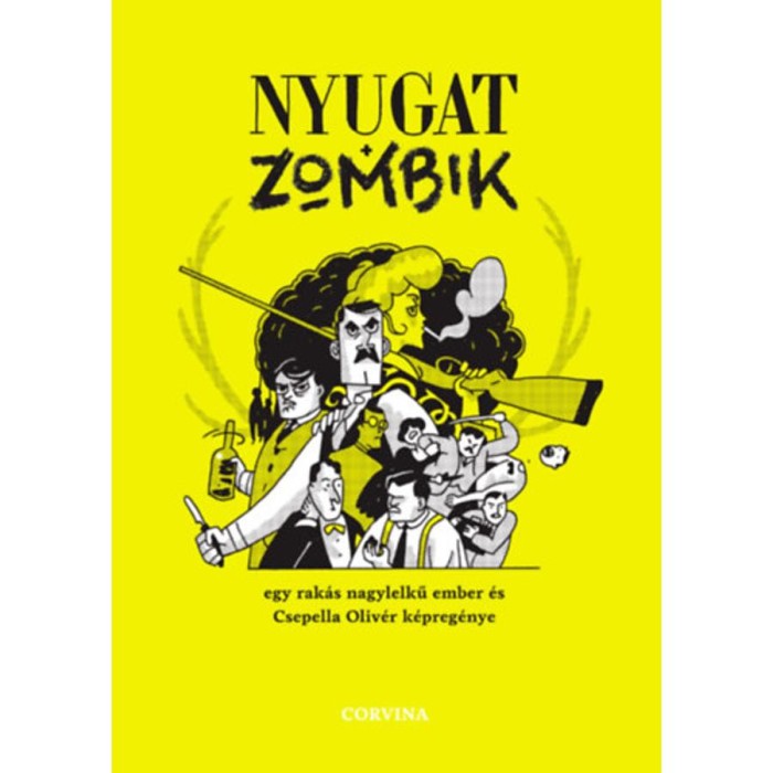 Nyugat + zombik - Csepella Oliv&eacute;r