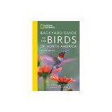 National Geographic Backyard Guide to the Birds of North America, 2nd Edition