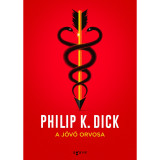 A j&ouml;vő orvosa - Philip K. Dick
