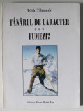 TANARUL DE CARACTER / FUMEZI ? de TOTH TIHAMER , 2001