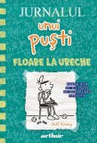 Jurnalul unui pusti Vol.18: Floare la ureche - Jeff Kinney, Editie in limba romana