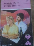 DURERI TRECUTE-PATRICIA OLNEY-225397