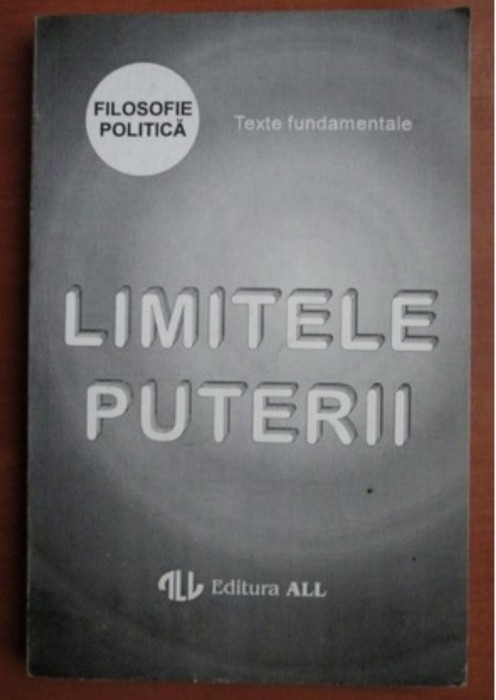 Limitele puterii. Filosofie politica, texte Dedicatie