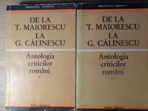 ANTOLOGIA CRITICILOR ROMANI DE LA T. MAIORESCU LA G. CALINESCU VOL.1-2-EUGEN SIMION-227735