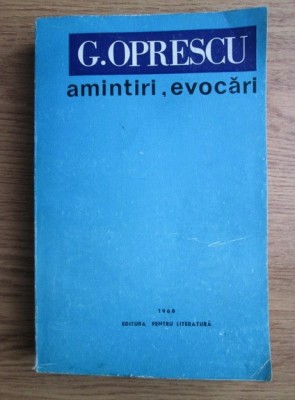 George Oprescu - Amintiri, evocari foto