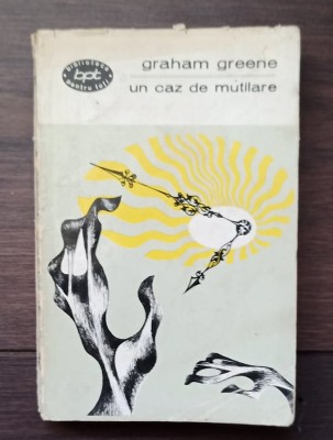 Graham Greene - Un caz de mutilare foto