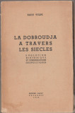 Radu Vulpe - La Dobroudja a travers les siecles - Dobrogea de-a lungul secolelor, 1939