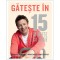Gateste In 15 Minute Cu Jamie - Jamie Oliver