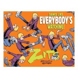 Dance Like Everybody&#039;s Watching!