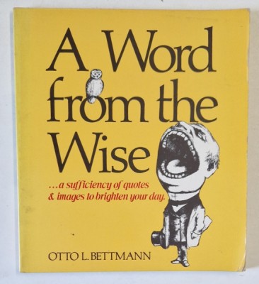A WORD FROM THE WISE by OTTO L. BETTMANN , 1977 foto