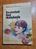 Carte pentru copii - secretul lui mihaita - din anul 1984