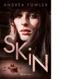 Skin. Volumul 4 - Andrea Fowler