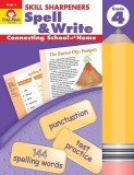 Skill Sharpeners Spell &amp; Write Grade 4