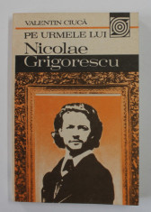 PE URMELE LUI NICOLAE GRIGORESCU de VALENTIN CIUCA , 1987 foto