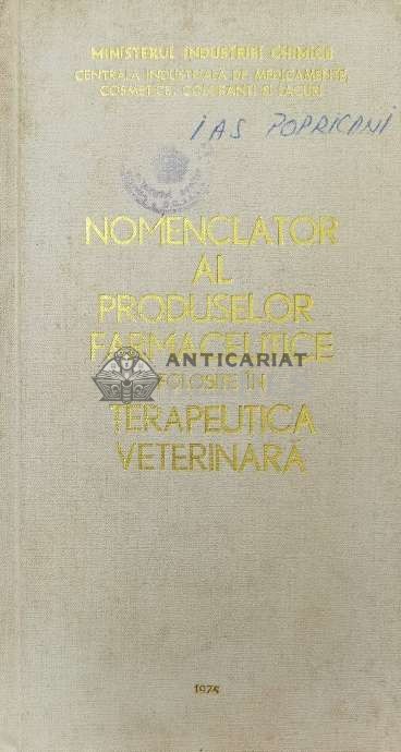 Nomenclator al produselor farmaceutice folosite in terapeutica veterinara - 1975 (AA41)
