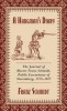 A Hangman&#039;s Diary: The Journal of Master Franz Schmidt, Public Executioner of Nuremberg, 1573-1617