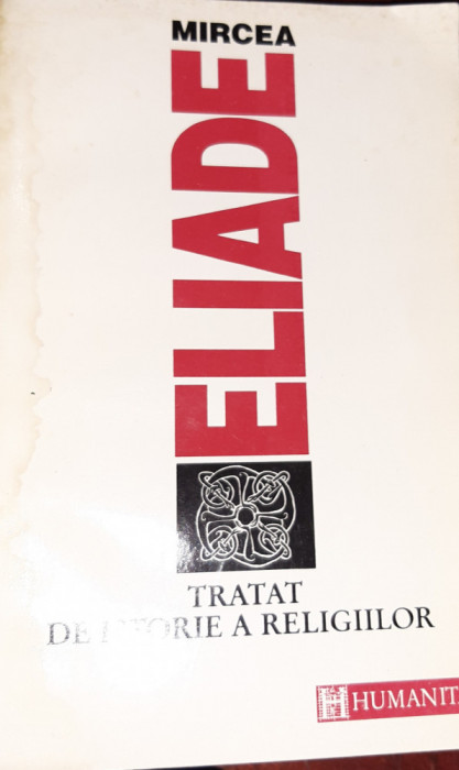 TRATAT DE ISTORIE A RELIGIILOR MIRCEA ELIADE
