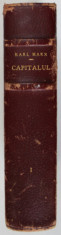 CAPITALUL - CRITICA ECONOMIEI POLITICE , VOLUMUL I , CARTEA I -A - PROCESUL DE PRODUCTIE AL CAPITALULUI de KARL MARX , 1947 , LEGATURA COMPLET PIELE foto