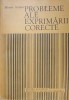 Probleme ale exprimarii corecte - Mioara Avram, 1987, Editura Academiei Romane, Limba romana, 278 pagini