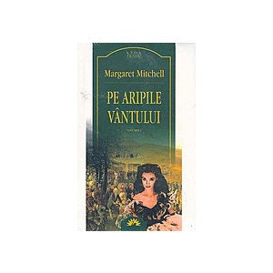 Margaret Mitchell - Pe aripile vântului ( vol. I ) | Okazii.ro