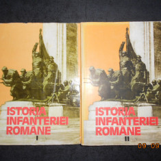GHEORGHE ROMANESCU - ISTORIA INFANTERIEI ROMANE 2 volume 1985, editie cartonata