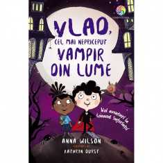 Vlad, cel mai nepriceput vampir din lume: noi aventuri la Conacul Suferintei, Anna Wilson