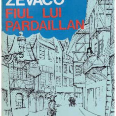 Michel Zevaco - Fiul Lui Pardaillan - 127891