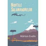 Noptile salamandrelor - Marton Evelin