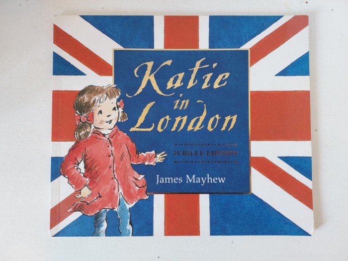 Katie In London James Mayhew, Jubilee Edition, in limba engleza