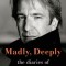 Madly, Deeply: The Diaries of Alan Rickman
